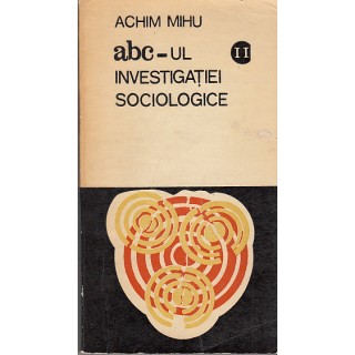 Abc-ul investigatiei sociologice, vol. II - Achim Mihu