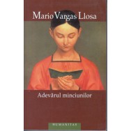 Adevarul minciunilor - Mario Vargas Llosa