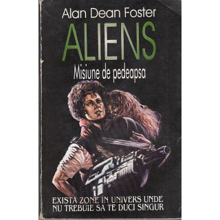 Aliens, misiune de pedeapsa - Alan Dean Foster