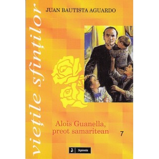 Alois Guanella, preot samaritean - Juan Bautista Aguardo