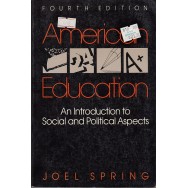 American education, an introduction to social and political aspects - Joel Spring