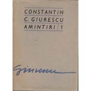 Amintiri 1 - Constantin C. Giurescu