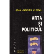 Arta si politicul - Jean-Jacques Gleizal