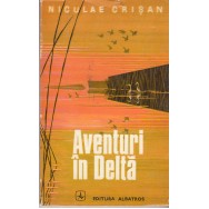 Aventuri in Delta - Niculae Crisan