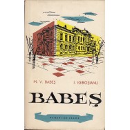 Babes - M.V. Babes, I. Igirosianu