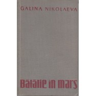 Batalie in mars, vol. II - Galina Nikolaeva