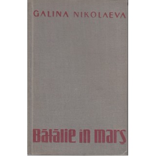 Batalie in mars, vol. II - Galina Nikolaeva
