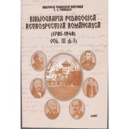 Bibliografia pedagogica retrospectiva romaneasca (1785-1948), vol. III (L-Z) - *
