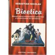 Bioetica, manual pentru invatamantul universitar si preuniversitar - Sebastian Nicolau