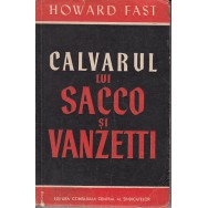 Calvarul lui Sacco si Vanzetti - Howard Fast