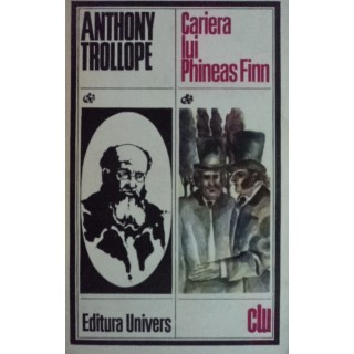 Cariera lui Phineas Finn - Anthony Trollope