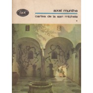 Cartea de la San Michele, vol. I, II - Axel Munthe