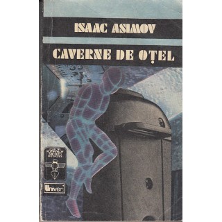 Caverne de otel - Isaac Asimov