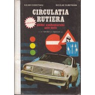 Circulatia rutiera, ghidul conducatorului auto-moto - Iulian Ciobotaru, Nicolae Dumitrana