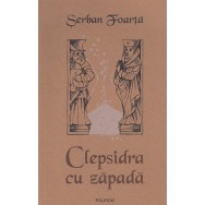 Clepsidra cu zapada - Serban Foarta