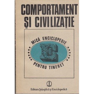 Comportament si civilizatie, mica enciclopedie - Colectiv