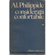 Consideratii confortabile, vol. II - Al. Philippide
