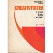 Creativitatea in stiinta, tehnica si invatamint - Marian Bejat