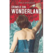 Crimele din wonderland - Erica Spindler