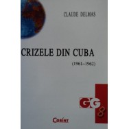 Crizele din Cuba, 1961-1962 - Claude Delmas