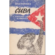 Cuba, teritoriu liber al americii - Titus Popovici
