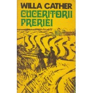Cuceritorii preriei - Willa Cather