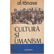 Cultura si umanism - Al. Tanase