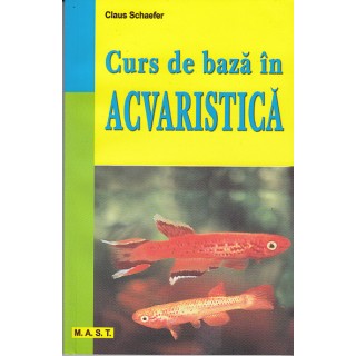 Curs de baza in acvaristica - Claus Schaefer