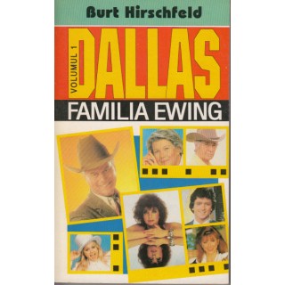 Dallas, Familia Ewing, vol. I - Burt Hirschfeld