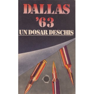 Dallas '63: un dosar deschis - Stelian Turlea
