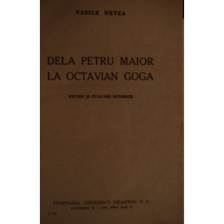 Dela Petru Maior la Octavian Goga - Vasile Netea