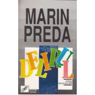 Delirul, editie necenzurata - Marin Preda