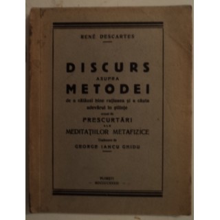 Discurs asupra metodei, urmat de Prescurtari ale meditatiilor metafizice - Rene Descartes