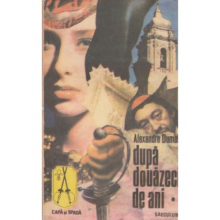 Dupa douazeci de ani, vol. I, II - Alexandre Dumas
