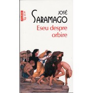 Eseu despre orbire - Jose Saramago