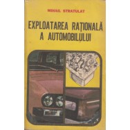 Exploatarea rationala a automobilului - Mihail Stratulat