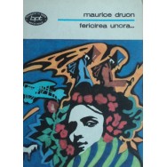 Fericirea unora - Maurice Druon