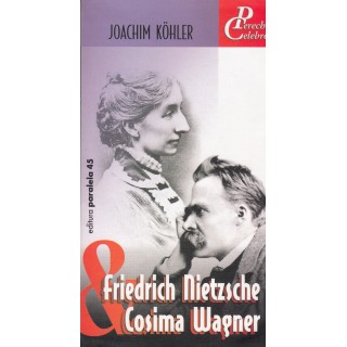 Friedrich Nietzsche & Cosima Wagner - Joachim Kohler