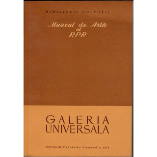 Galeria universala, catalog, Muzeul de arta al R. P. R. - *