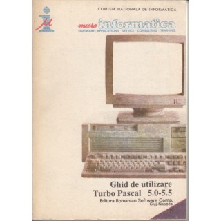 Ghid de utilizare Turbo Pascal 5.0-5.5 - colectiv