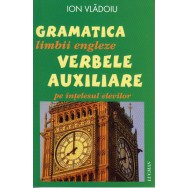 Gramatica limbii engleze verbele auxiliare - Ion Vladoiu