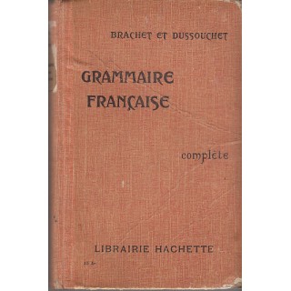 Grammaire francaise - Brachet et Dussouchet