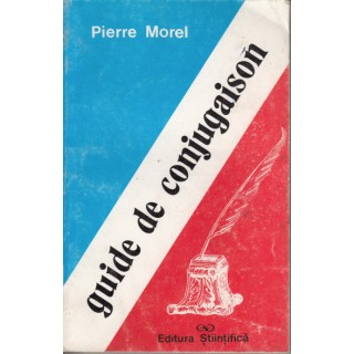 Guide de conjugaison francais - Pierre Morel