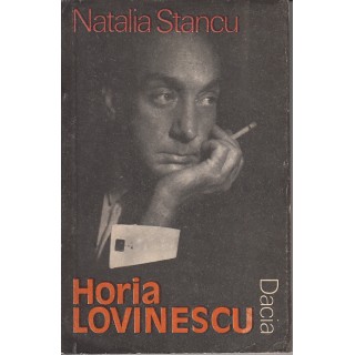 Horia Lovinescu, o dramaturgie sub zodia luciditatii - Natalia Stancu
