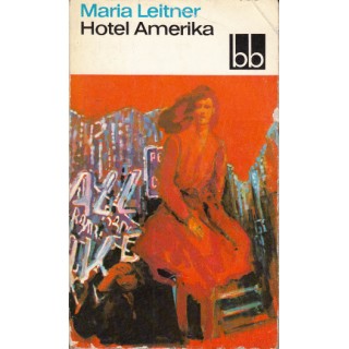 Hotel Amerika - Maria Leitner