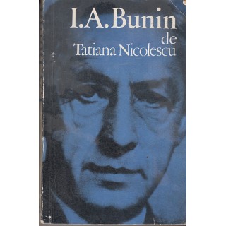 I. A. Bunin - Tatiana Nicolescu