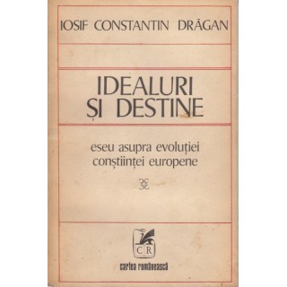 Idealuri si destine - Iosif Constantin Dragan