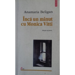 Inca un minut cu Monica Vitti - Anamaria Beligan