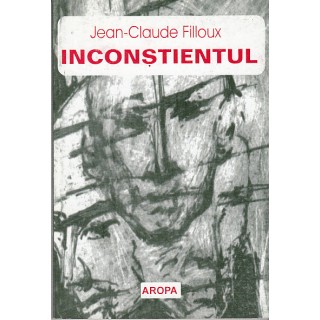 Inconstientul - Jean-Claude Filloux