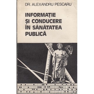 Informatie si conducere in sanatatea publica - Alexandru Pescaru